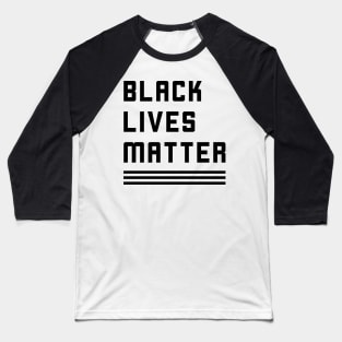 Black Lives Matter (Black) Baseball T-Shirt